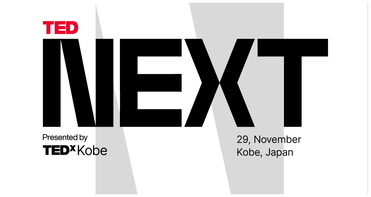 TEDxKobe live: TEDNext